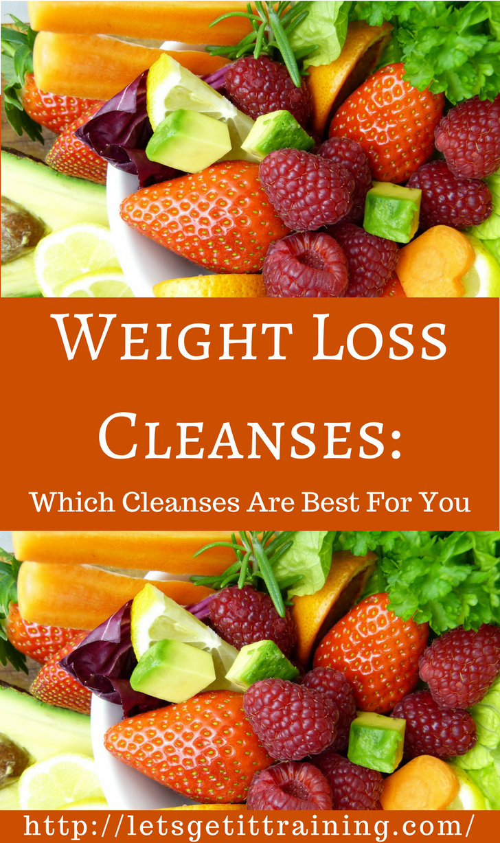 Weight Loss Cleanses Which Cleanses Are Best For You